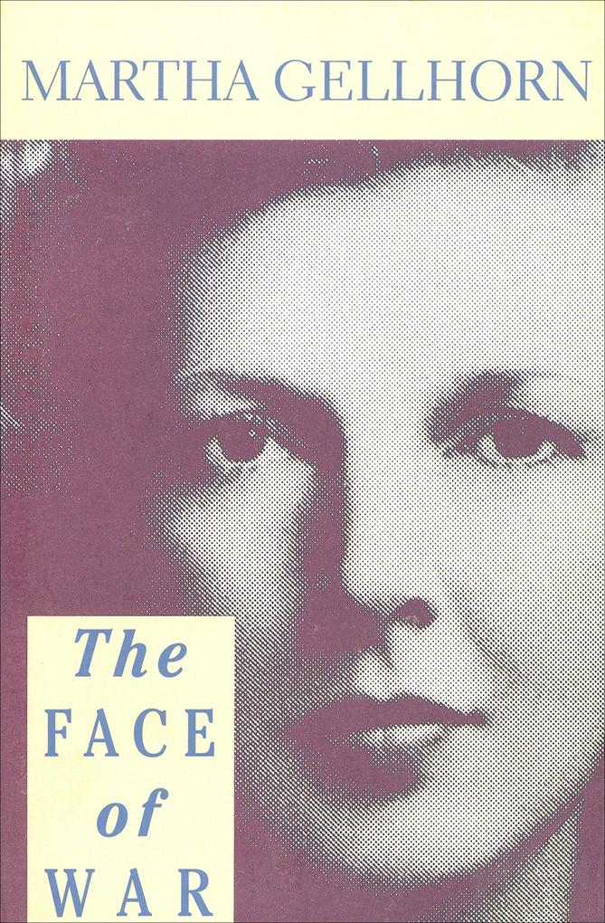 Produktbild: The Face of War | Martha Gellhorn