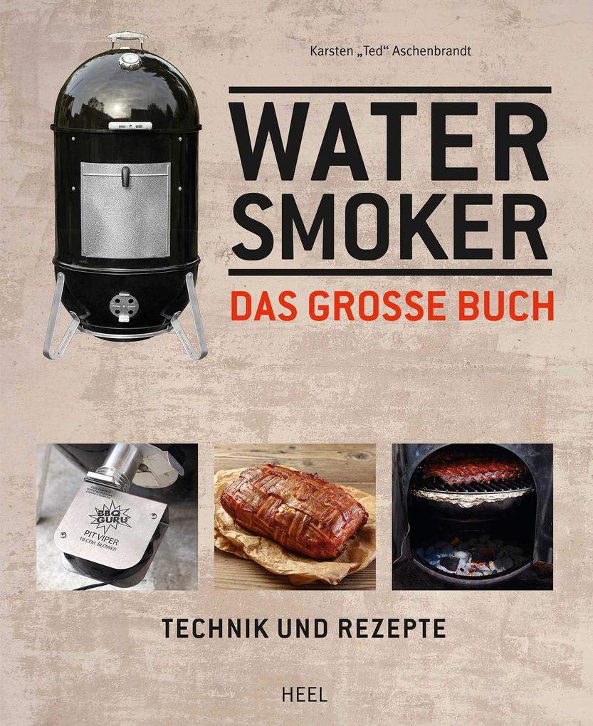 Produktbild: Das große Watersmoker Buch | Karsten "Ted" Aschenbrandt