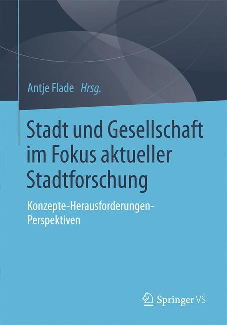 Weitere Ansicht: Stadt und Gesellschaft im Fokus aktueller Stadtforschung