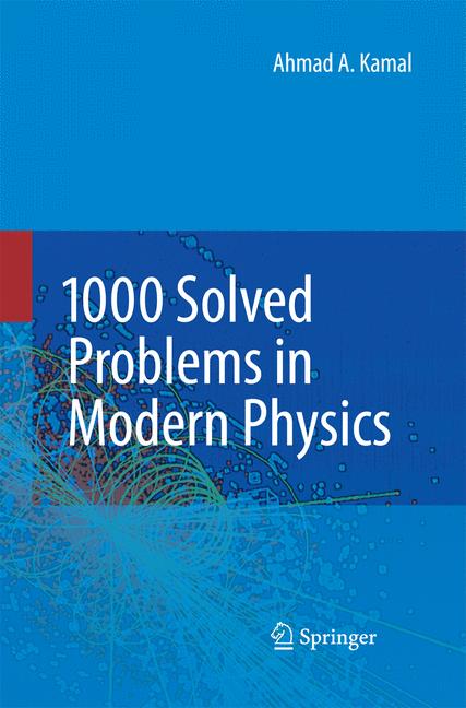Weitere Ansicht: 1000 Solved Problems in Modern Physics | Ahmad A. Kamal