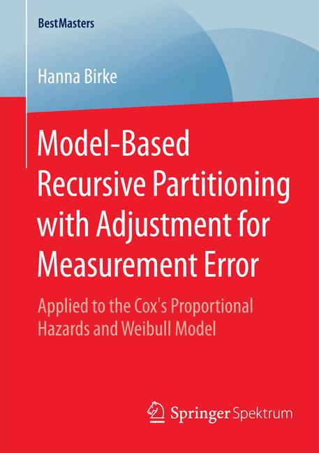 Weitere Ansicht: Model-Based Recursive Partitioning with Adjustment for Measurement Error | Hanna Birke