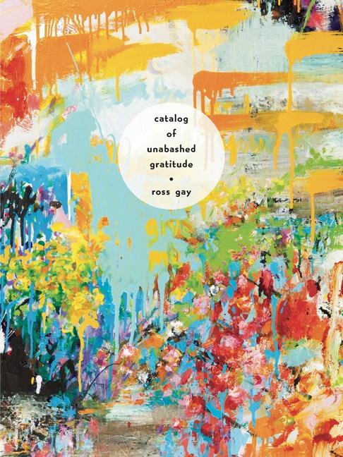 ross gay catalog of unabashed gratitude bon iver