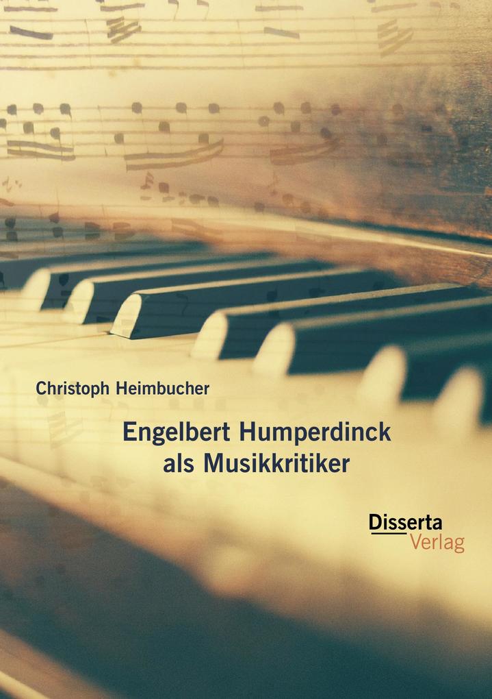 Produktbild: Engelbert Humperdinck als Musikkritiker | Christoph Heimbucher