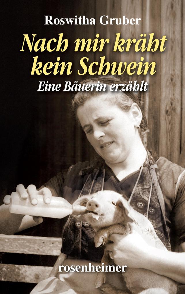 Produktbild: Nach mir kräht kein Schwein | Roswitha Gruber