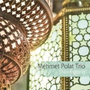 Produktbild: Next Spring | Mehmet Trio Polat