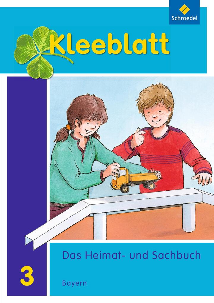 Produktbild: Kleeblatt. Das Heimat- und Sachbuch 3. Schulbuch. Bayern | Roland Blaufelder, Lothar Brey, Doris Huber, Rolf Kimberger, Ralph Kröner