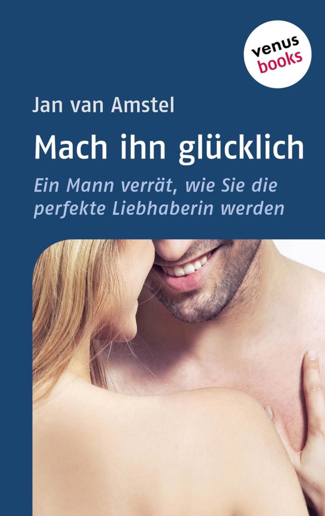 Produktbild: Mach ihn glücklich | Jan van Amstel