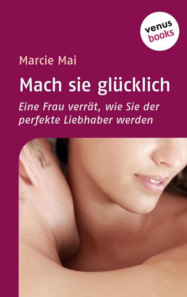 Produktbild: Mach sie glücklich | Marcie Mai