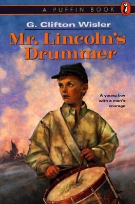 Produktbild: Mr. Lincoln's Drummer | G Clifton Wisler