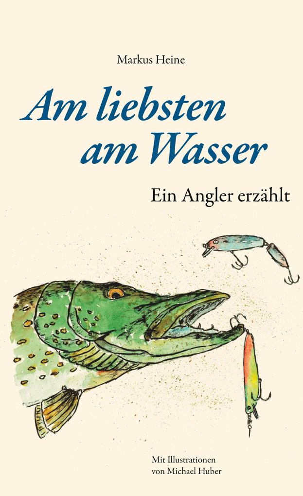 Produktbild: Am liebsten am Wasser | Markus Heine