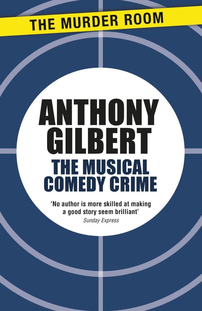 Produktbild: The Musical Comedy Crime | Anthony Gilbert