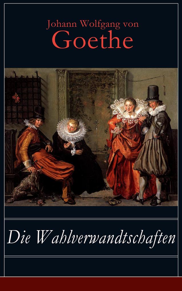Produktbild: Die Wahlverwandtschaften | Johann Wolfgang von Goethe