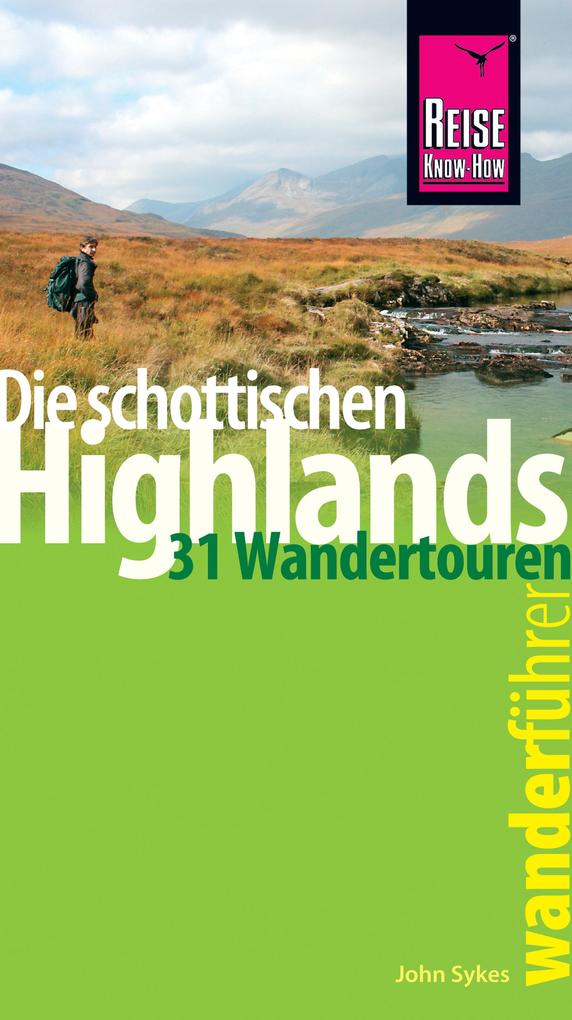 Produktbild: Reise Know-How Wanderführer Die schottischen Highlands - 31 Wandertouren | John Sykes