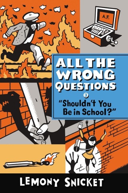 Produktbild: Shouldn't You Be in School? | Lemony Snicket