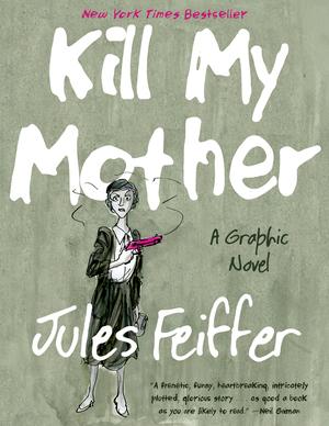 Produktbild: Kill My Mother | Jules Feiffer