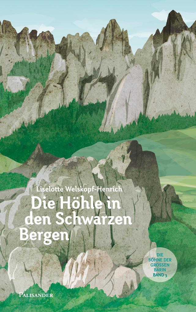 Produktbild: Die Höhle in den schwarzen Bergen | Liselotte Welskopf-Henrich