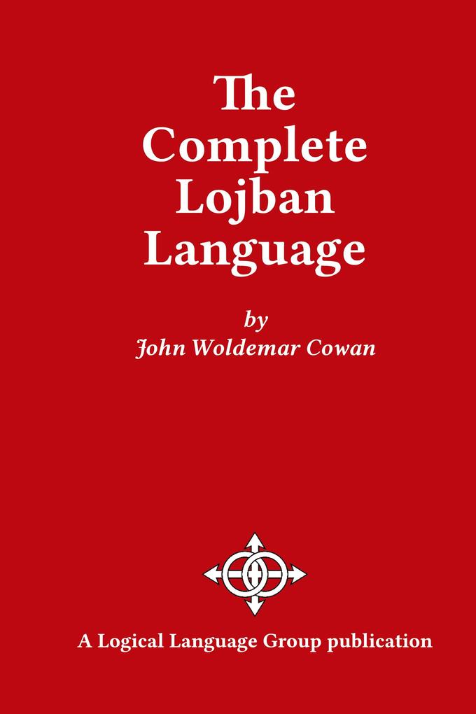 Produktbild: The Complete Lojban Language | John W Cowan