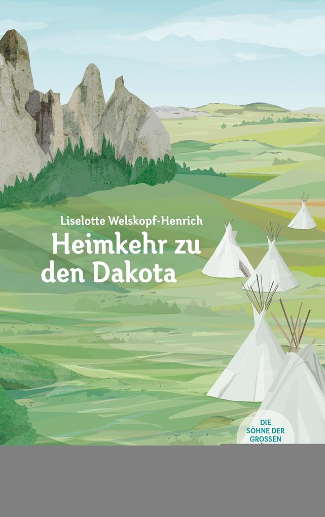 Produktbild: Heimkehr zu den Dakota | Liselotte Welskopf-Henrich