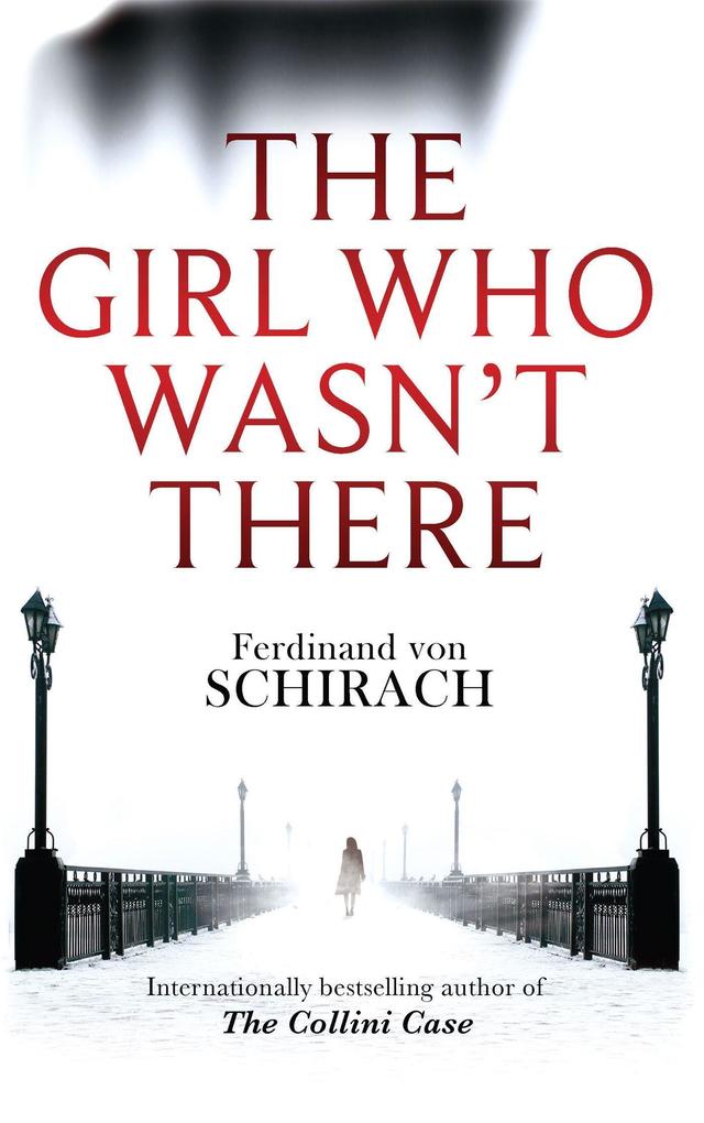 Produktbild: The Girl Who Wasn't There | Ferdinand von Schirach