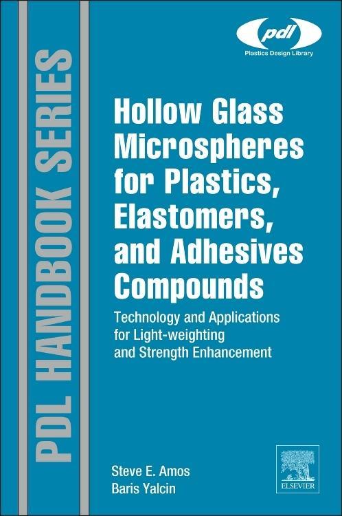 Produktbild: Hollow Glass Microspheres for Plastics, Elastomers, and Adhesives Compounds | Steve E Amos, Baris Yalcin