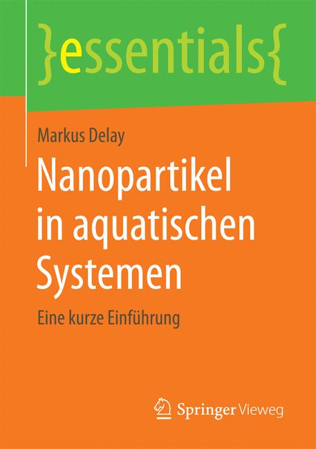 Weitere Ansicht: Nanopartikel in aquatischen Systemen | Markus Delay