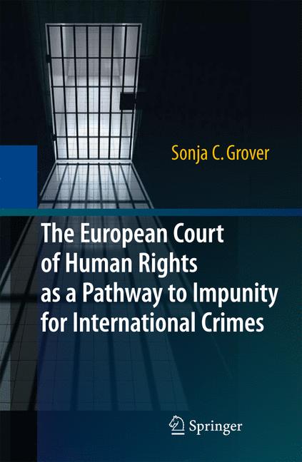 Weitere Ansicht: The European Court of Human Rights as a Pathway to Impunity for International Crimes | Sonja C. Grover