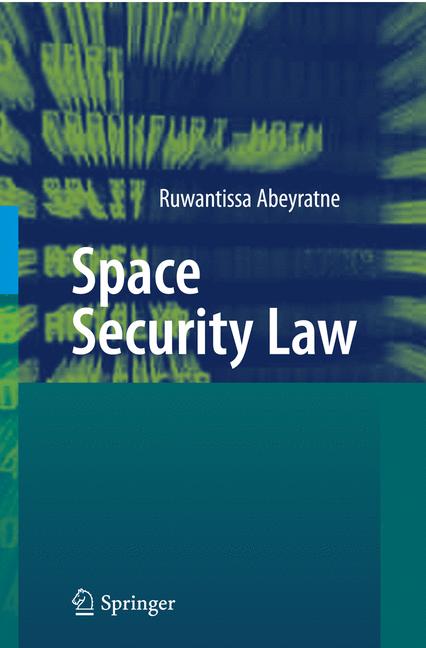Weitere Ansicht: Space Security Law | Ruwantissa Abeyratne