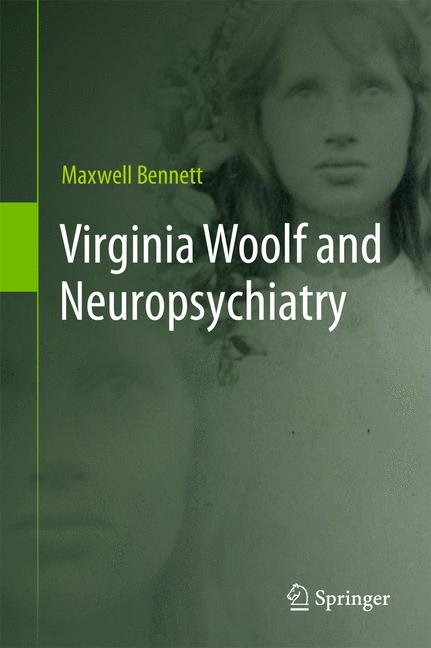 Weitere Ansicht: Virginia Woolf and Neuropsychiatry | Maxwell Bennett