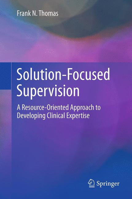 Weitere Ansicht: Solution-Focused Supervision | Frank N. Thomas