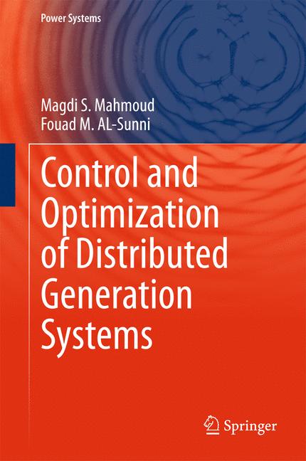 Weitere Ansicht: Control and Optimization of Distributed Generation Systems | Magdi S. Mahmoud, Fouad M. Al-Sunni