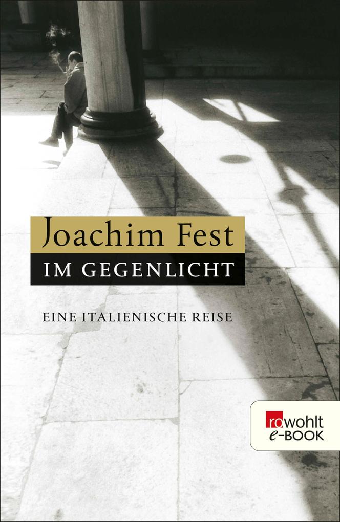Produktbild: Im Gegenlicht | Joachim Fest