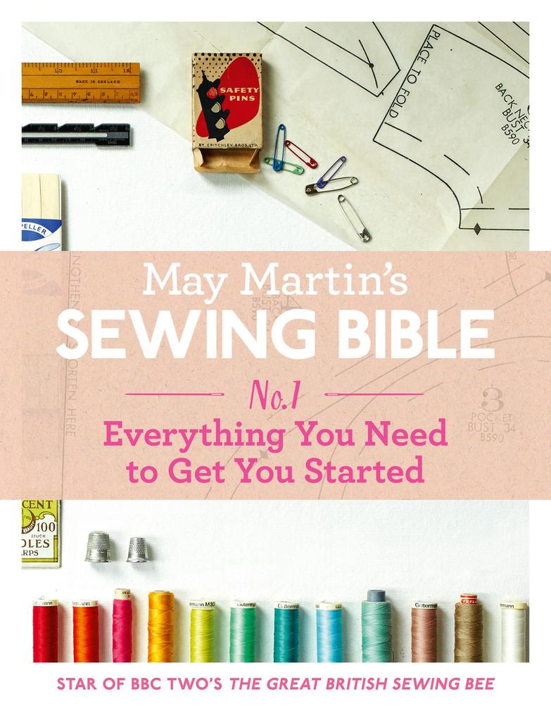 Produktbild: May Martin's Sewing Bible e-short 1: Everything You Need to Get You Started | May Martin