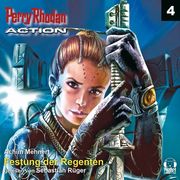 Perry Rhodan Action 04: Festung der Regenten