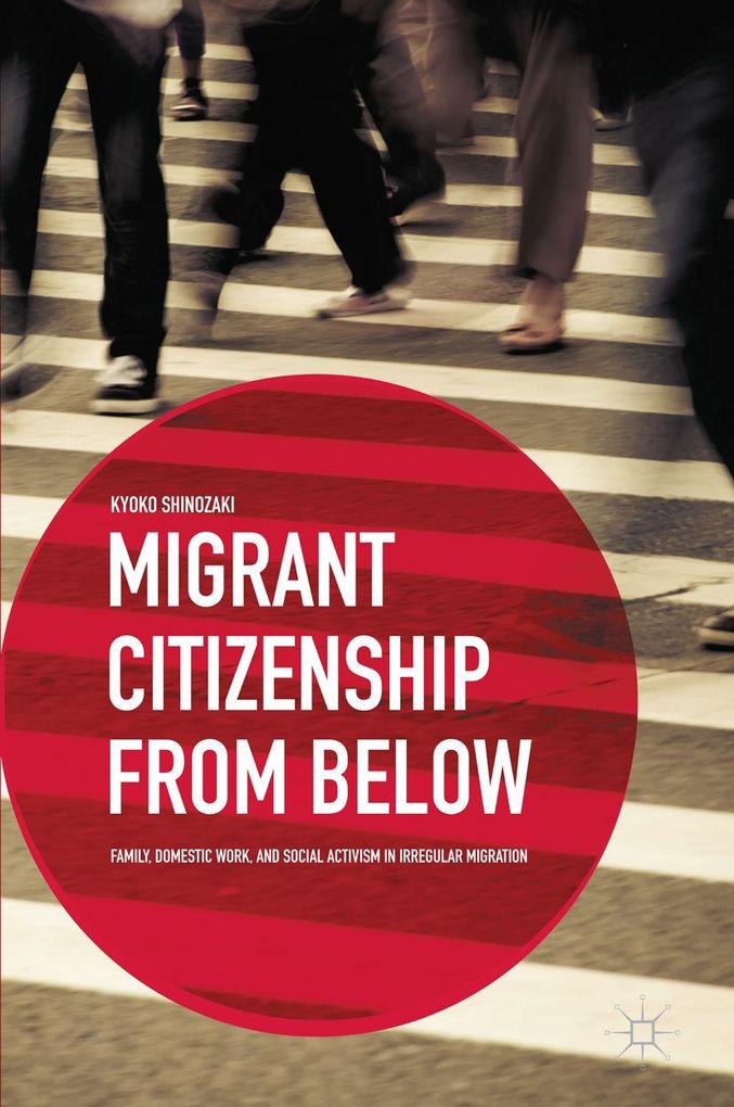 Produktbild: Migrant Citizenship from Below | K. Shinozaki