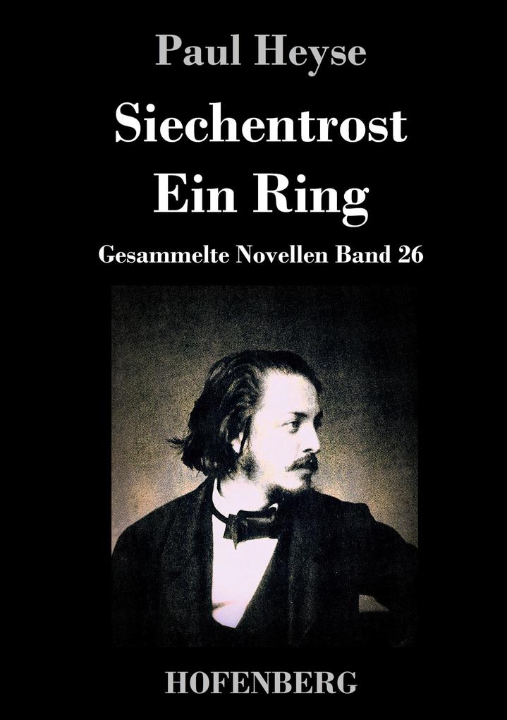 Produktbild: Siechentrost / Ein Ring | Paul Heyse