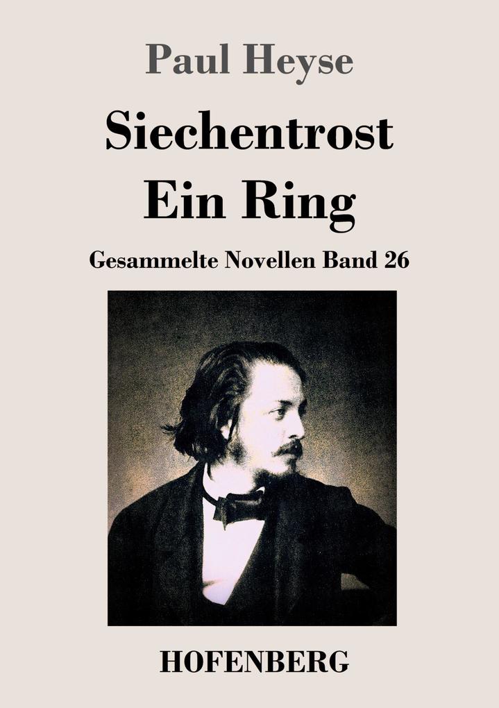 Produktbild: Siechentrost / Ein Ring | Paul Heyse