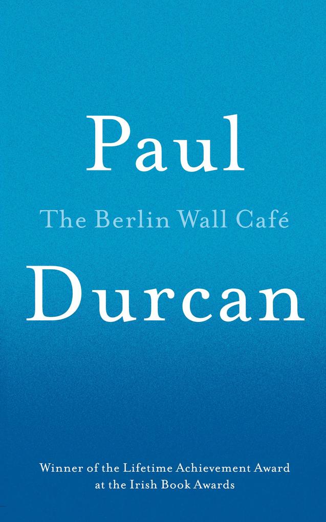 Produktbild: The Berlin Wall Cafe | Paul Durcan