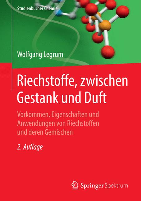 Weitere Ansicht: Riechstoffe, zwischen Gestank und Duft | Wolfgang Legrum