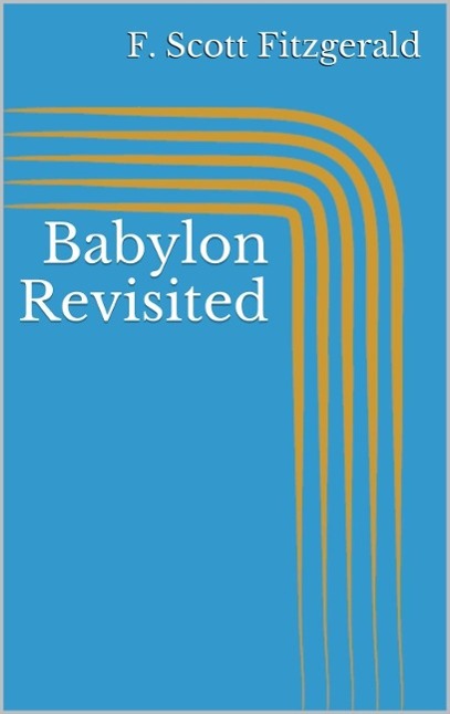 Produktbild: Babylon Revisited | F. Scott Fitzgerald