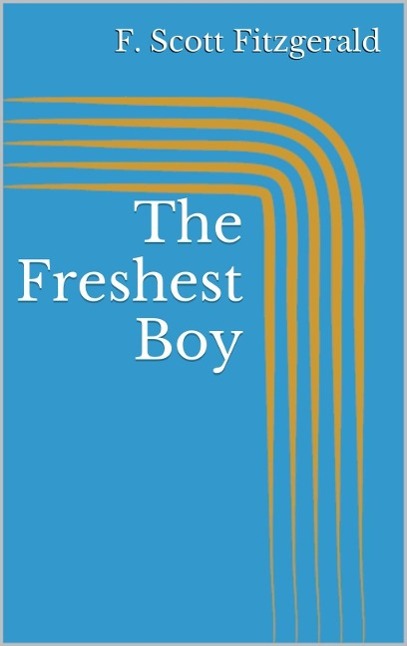 Produktbild: The Freshest Boy | F. Scott Fitzgerald