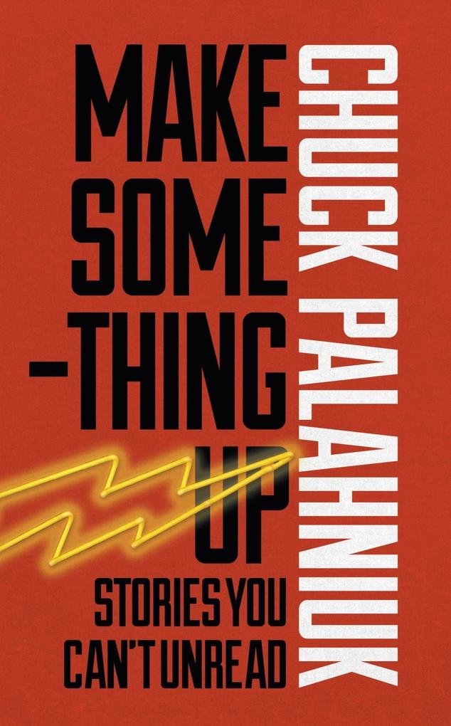 Produktbild: Make Something Up | Chuck Palahniuk