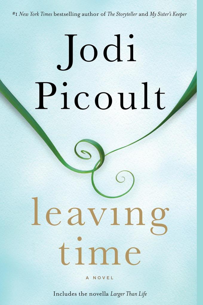 Produktbild: Leaving Time (with Bonus Novella Larger Than Life) | Jodi Picoult