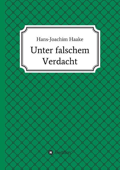 Produktbild: Unter falschem Verdacht | Hans-Joachim Haake
