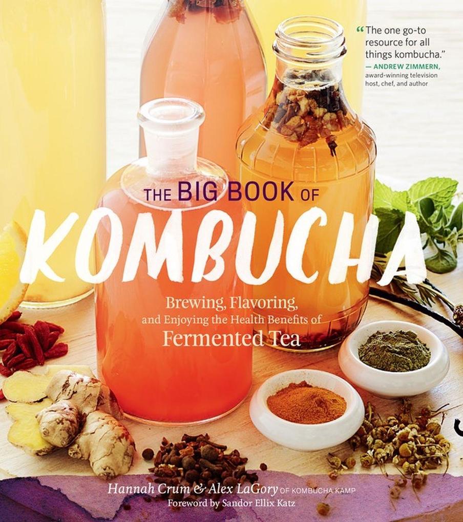 Produktbild: The Big Book of Kombucha | Hannah Crum, Alex LaGory