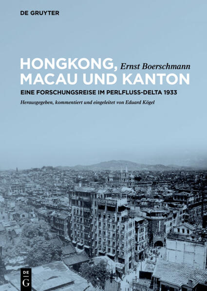 Produktbild: Hongkong, Macao und Kanton | Ernst Boerschmann