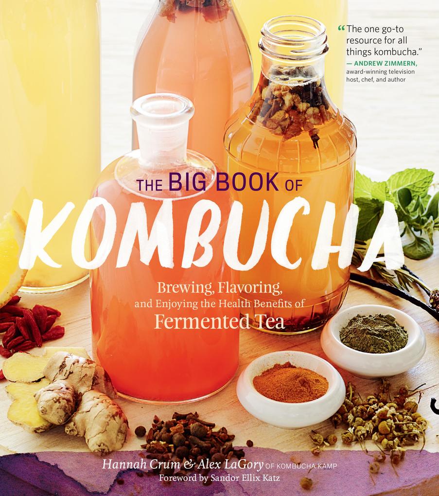 Produktbild: The Big Book of Kombucha | Hannah Crum, Alex Lagory