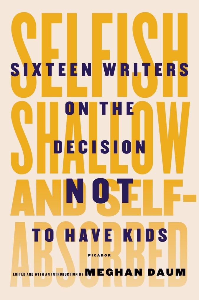 Produktbild: Selfish, Shallow, and Self-Absorbed | Meghan Daum