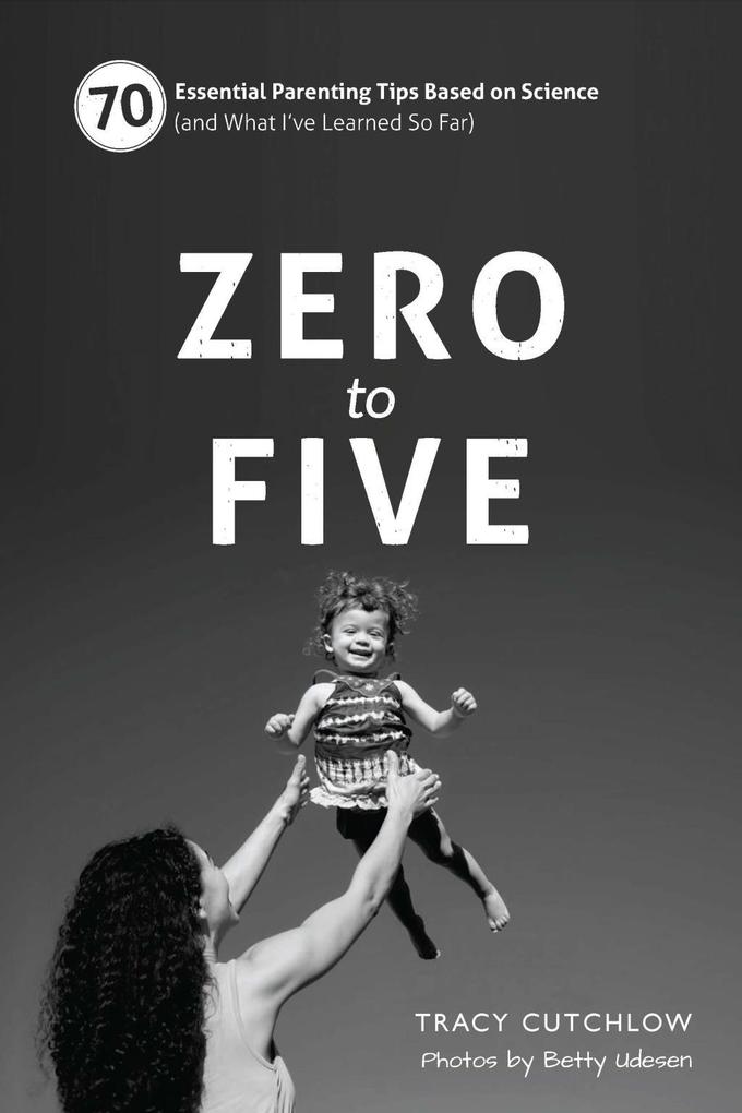 Produktbild: Zero to Five | Tracy Cutchlow