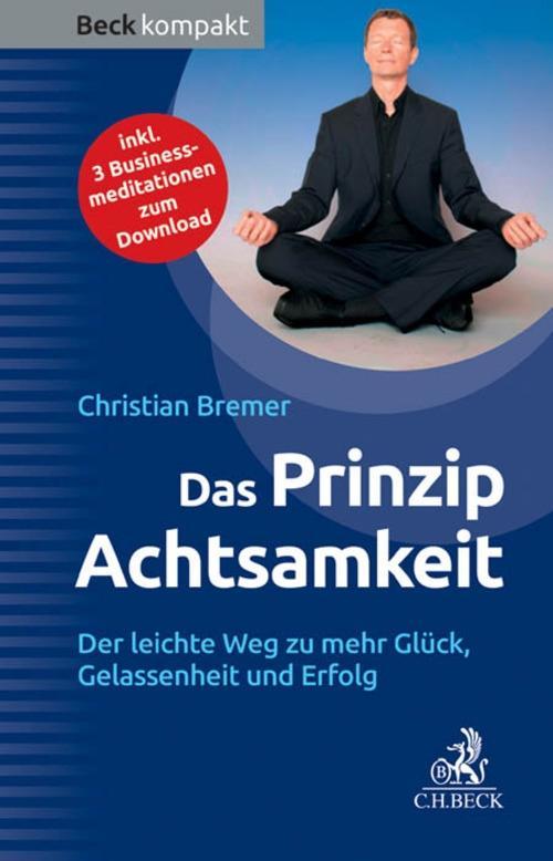 Produktbild: Das Prinzip Achtsamkeit | Christian Bremer