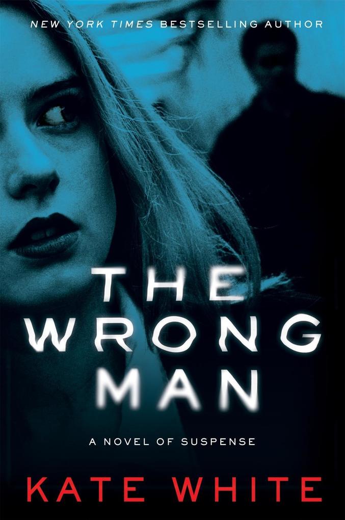 Produktbild: The Wrong Man | Kate White